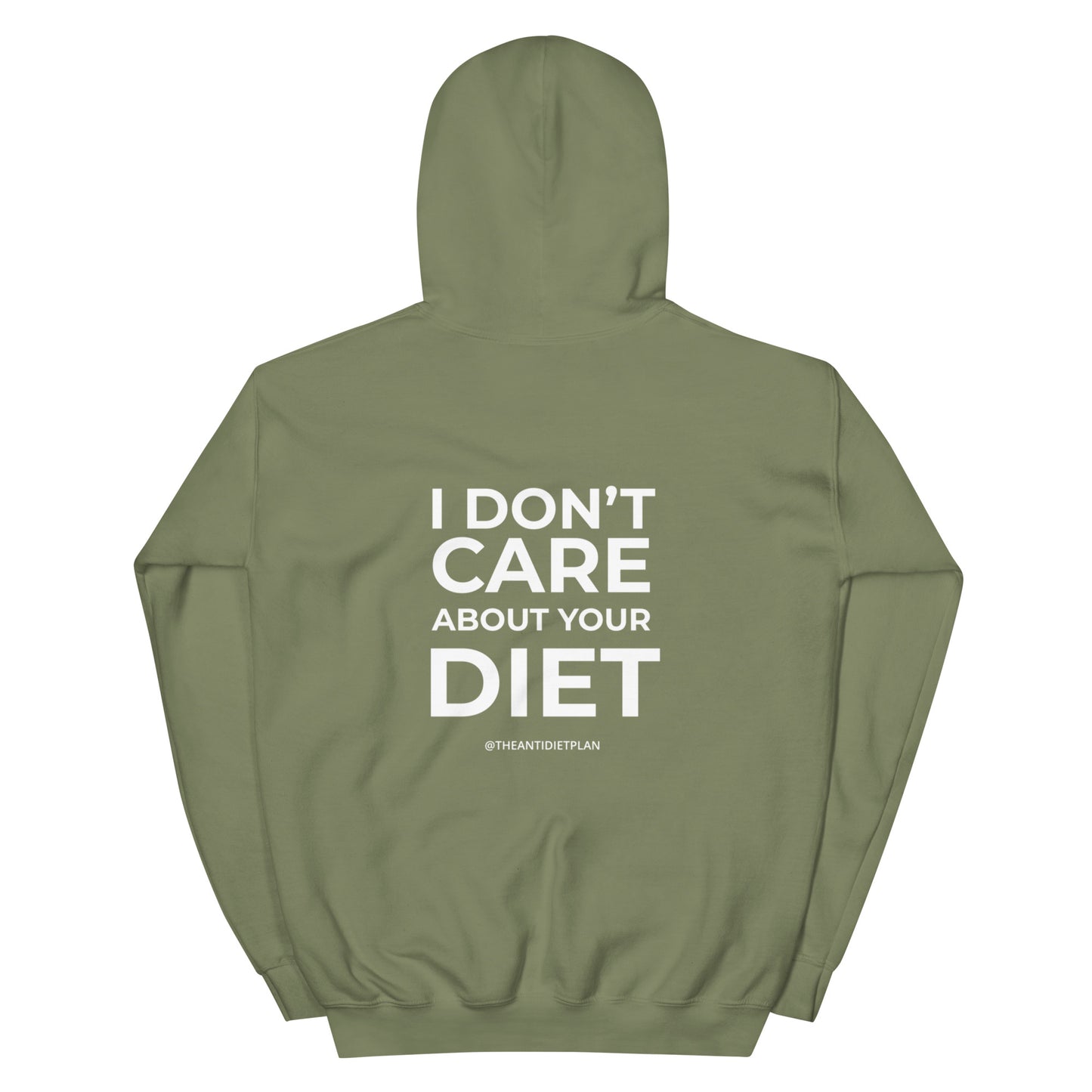 I Don't Care About Your Diet Hoodie