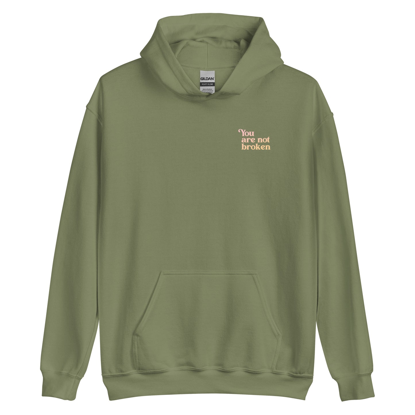 You Are Not Broken Hoodie