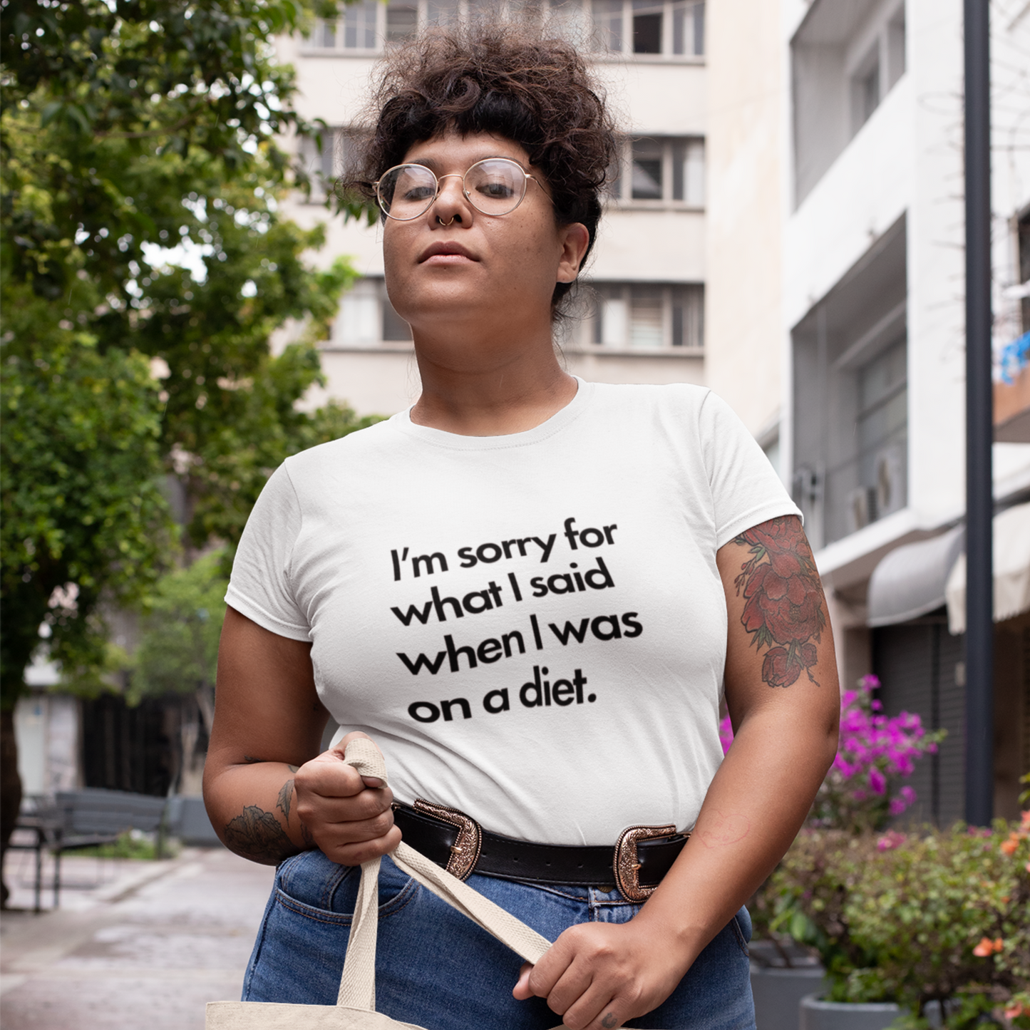 I'm Sorry for What I Said When I was on a Diet Tee