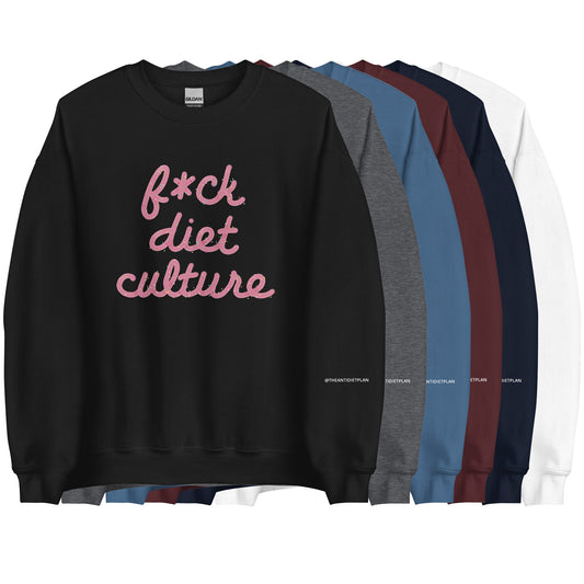 F*ck Diet Culture Sweatshirt