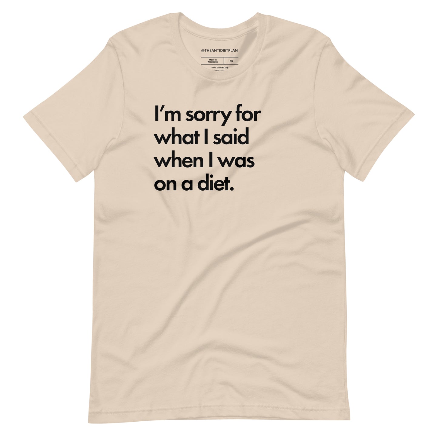 I'm Sorry for What I Said When I was on a Diet Tee