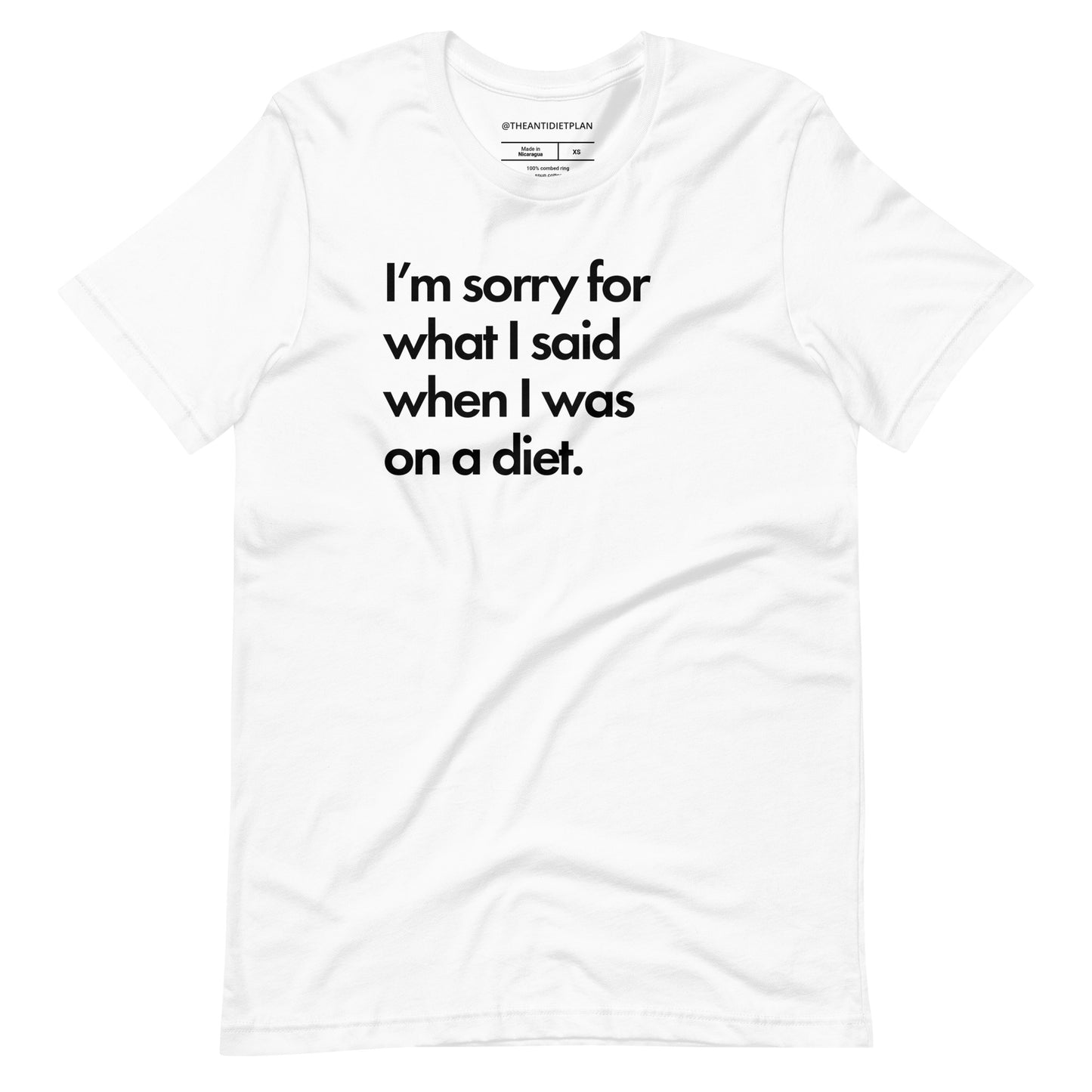 I'm Sorry for What I Said When I was on a Diet Tee